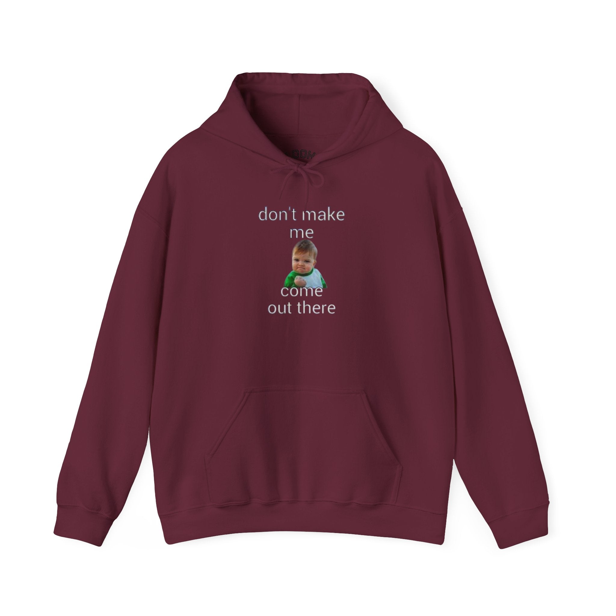 Don’t Make Me Come Out There Hoodie — Funny Baby Meme Pullover