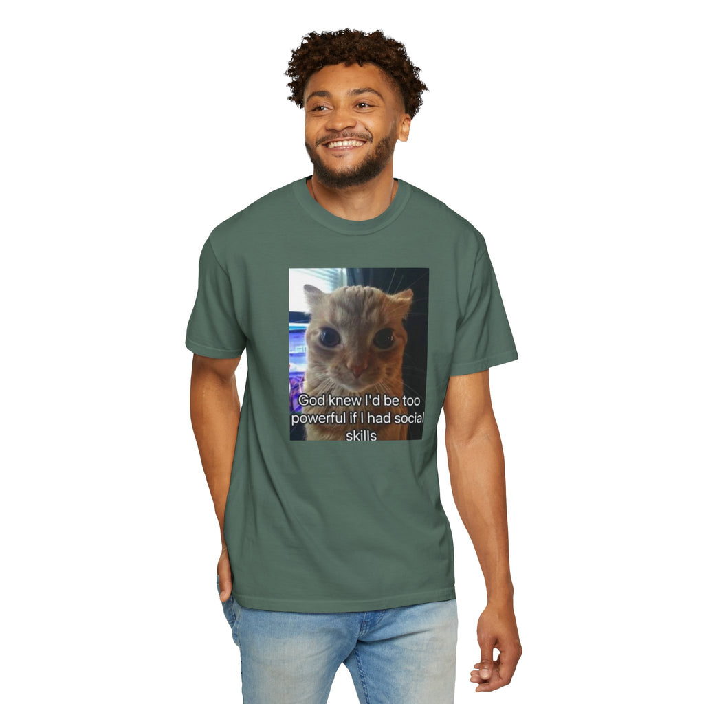 Cat Meme Graphic T-Shirt — "God knew I'd be too powerful if I had social skills" | Look Different Back Print