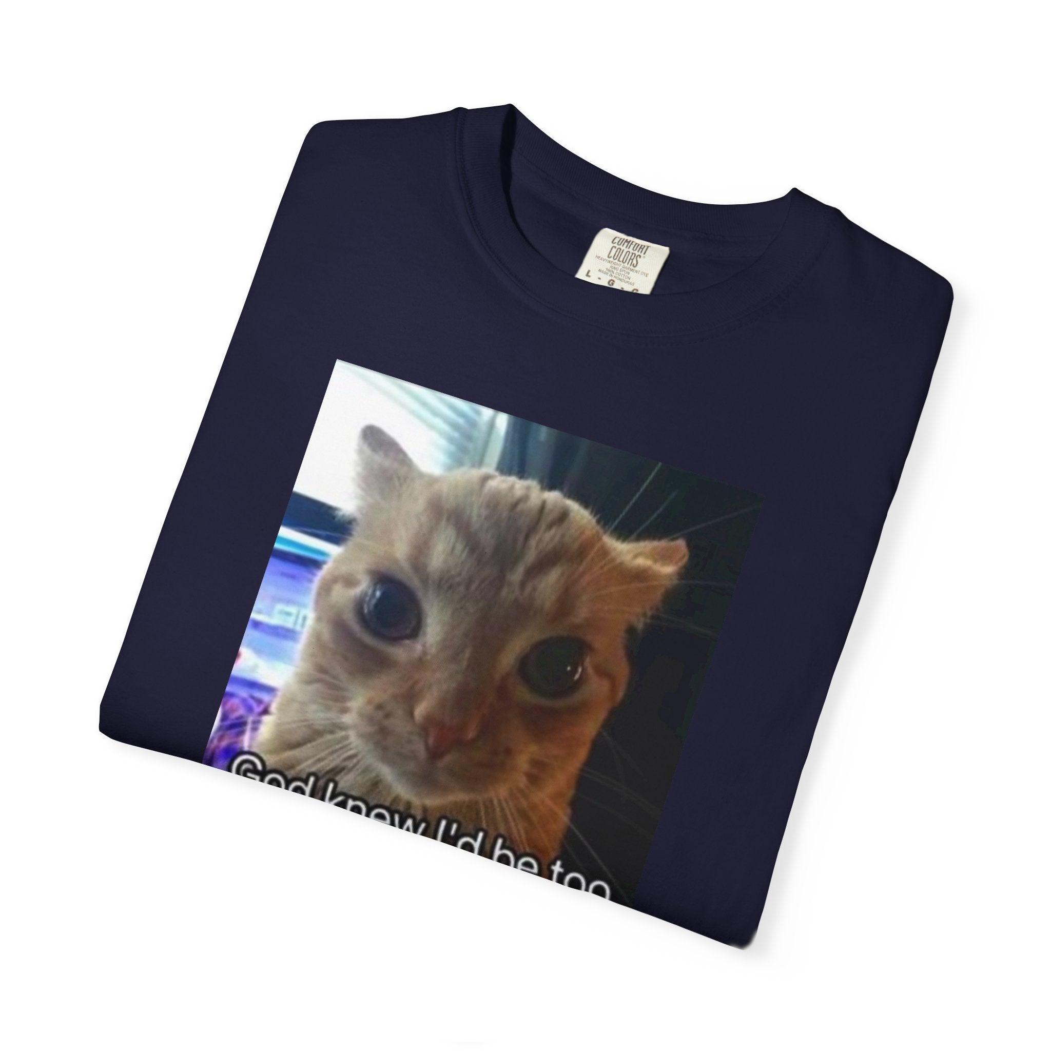 Cat Meme Graphic T-Shirt — "God knew I'd be too powerful if I had social skills" | Look Different Back Print