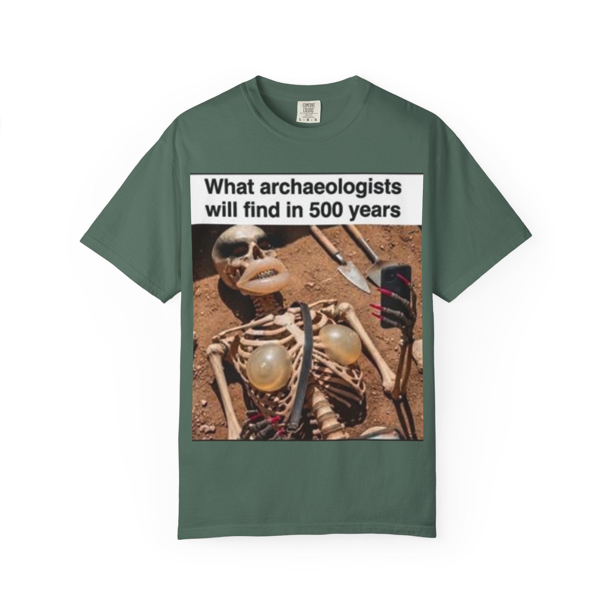T-Shirt — "What archaeologists will find in 500 years" Graphic Tee (LOOK Different Back)