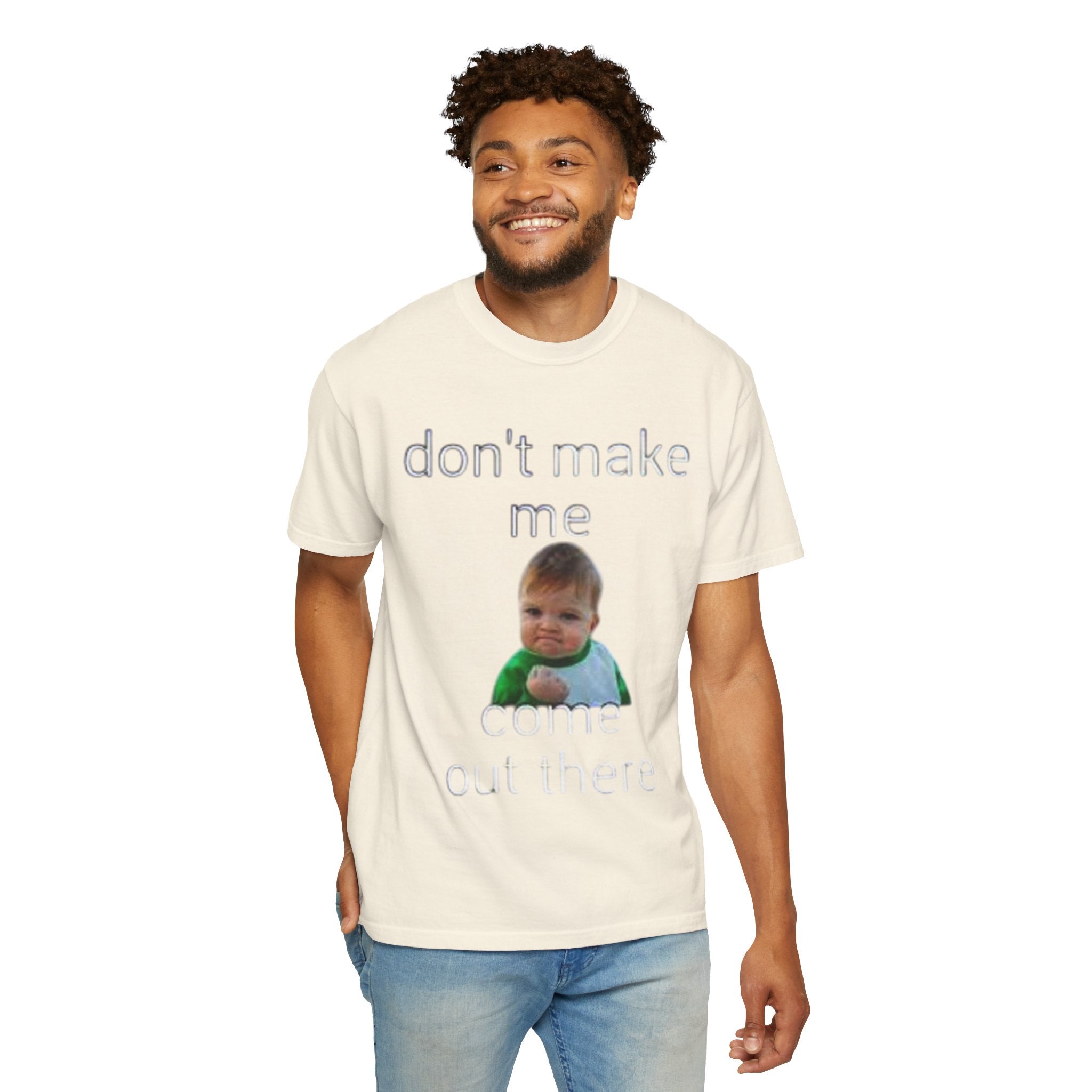 Don't Make Me Come Out Here Baby Meme T-Shirt — 'Look Different' Graphic Tee