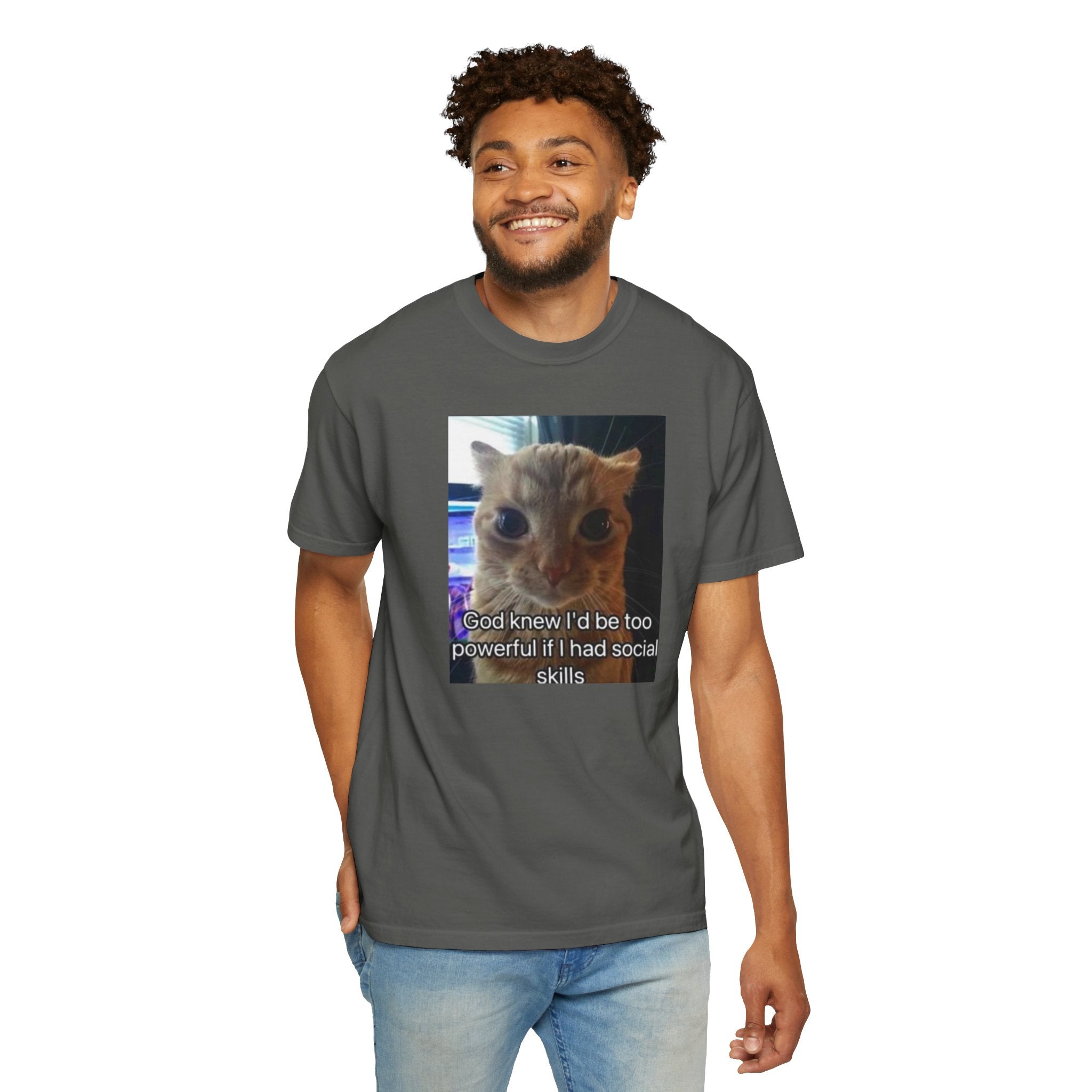 Cat Meme Graphic T-Shirt — "God knew I'd be too powerful if I had social skills" | Look Different Back Print