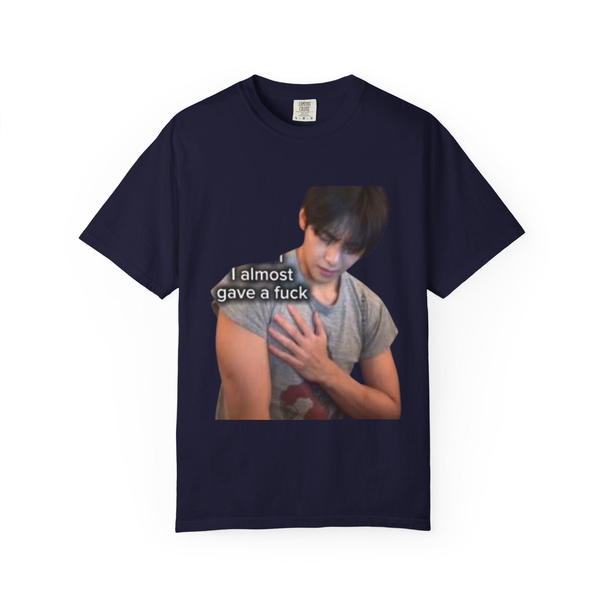 T-Shirt — 'I Almost Gave a F***' Meme Graphic Tee (Front Photo, Back "LOOK DIFFERENT")