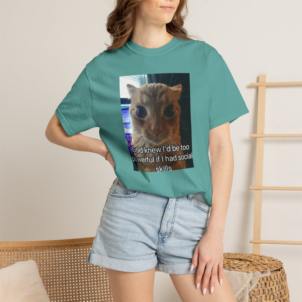 Cat Meme Graphic T-Shirt — "God knew I'd be too powerful if I had social skills" | Look Different Back Print