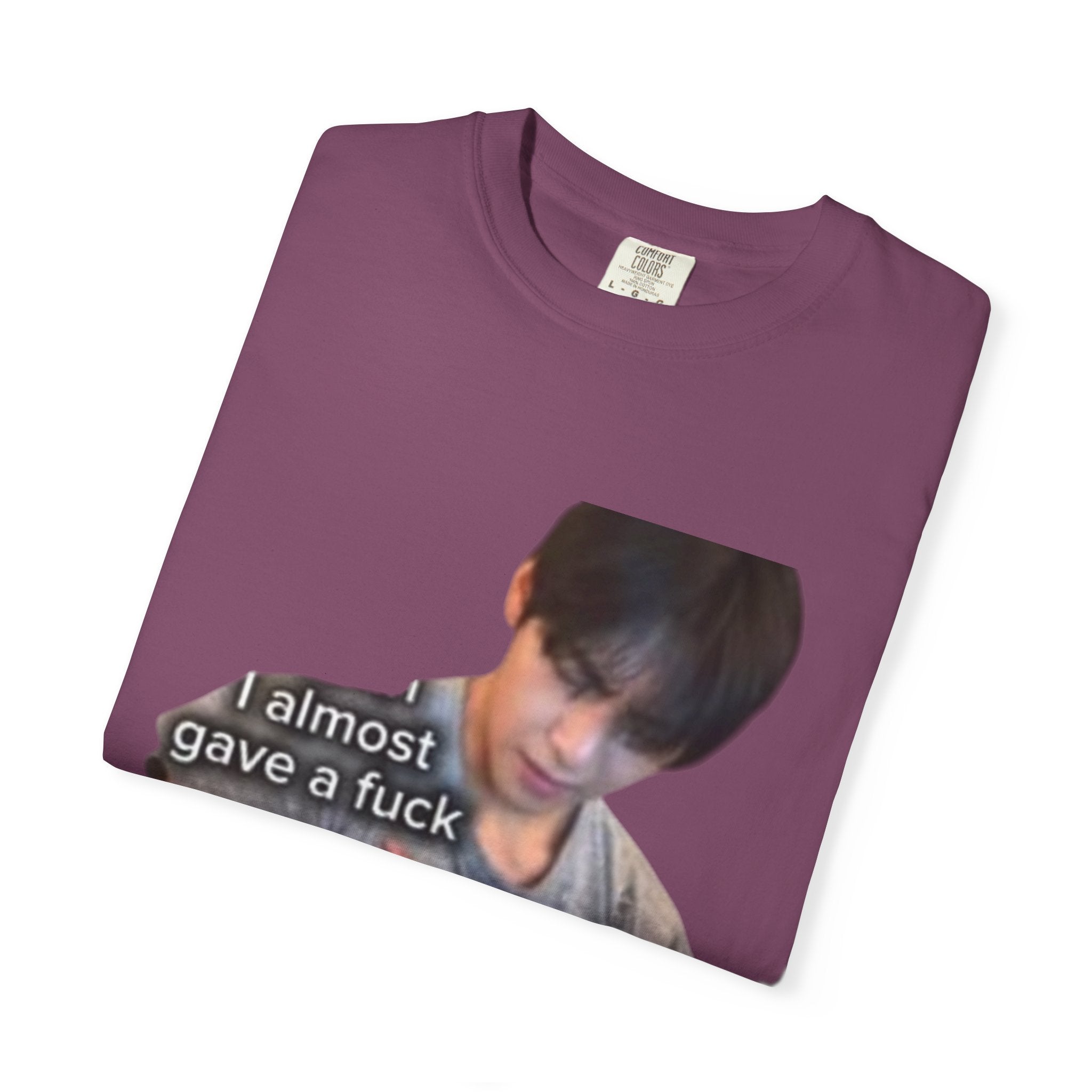 T-Shirt — 'I Almost Gave a F***' Meme Graphic Tee (Front Photo, Back "LOOK DIFFERENT")