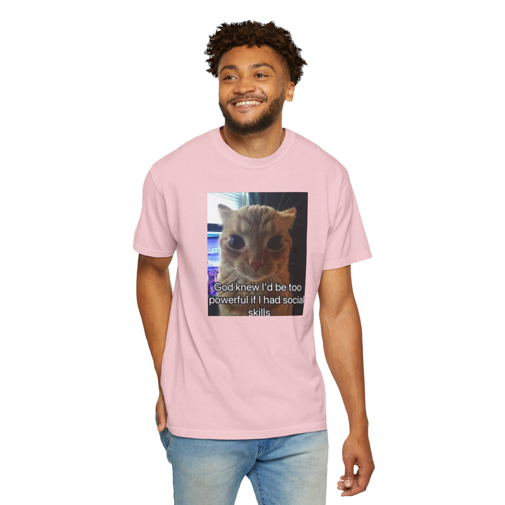 Cat Meme Graphic T-Shirt — "God knew I'd be too powerful if I had social skills" | Look Different Back Print