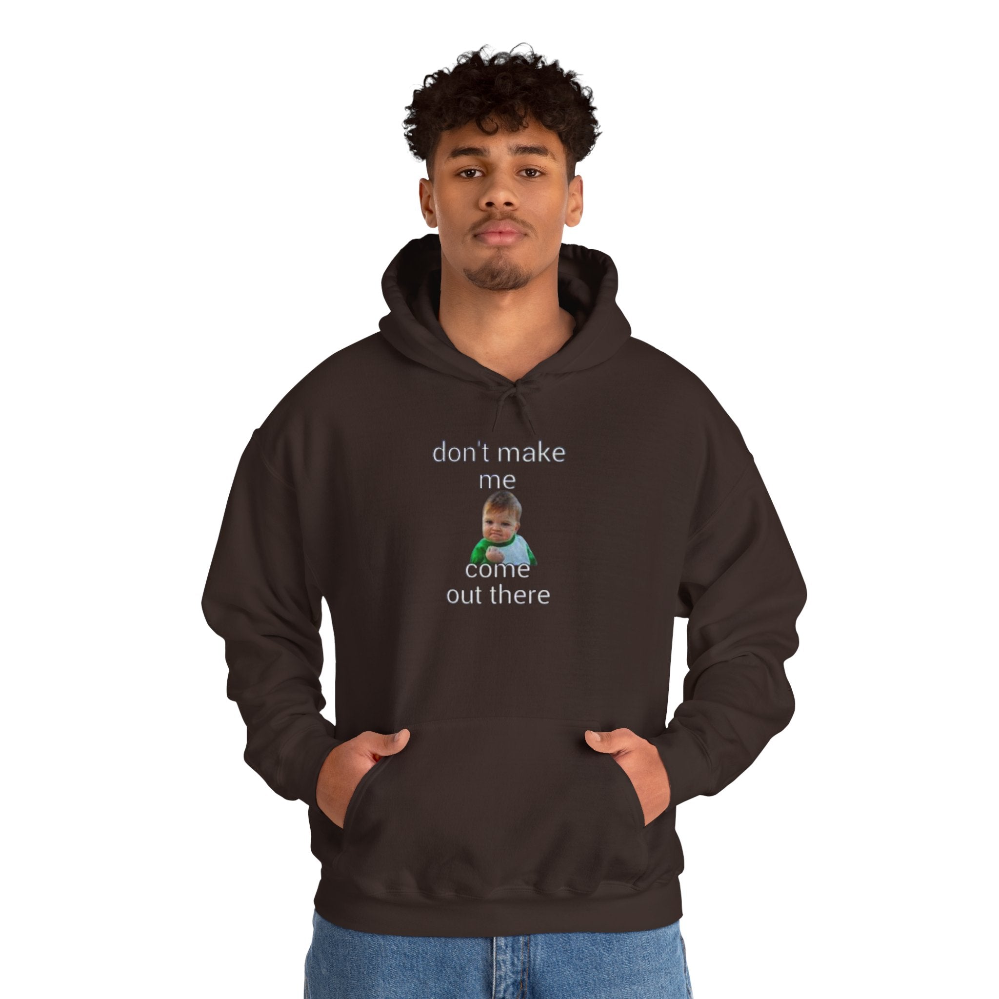 Don’t Make Me Come Out There Hoodie — Funny Baby Meme Pullover