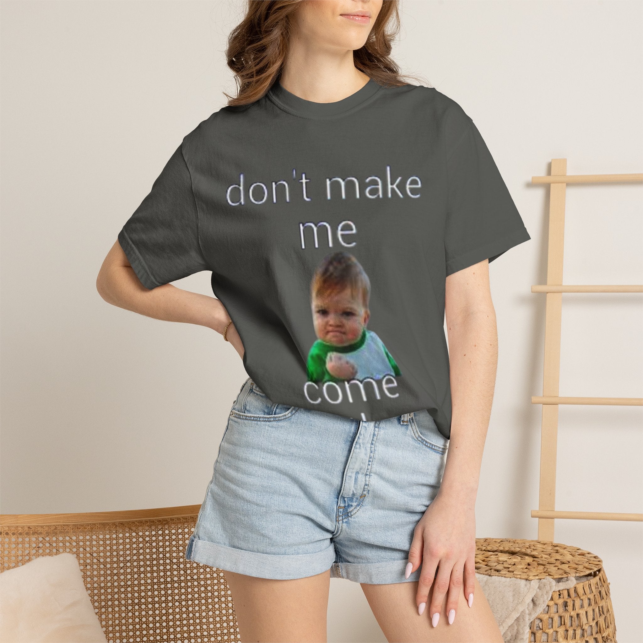 Don't Make Me Come Out Here Baby Meme T-Shirt — 'Look Different' Graphic Tee