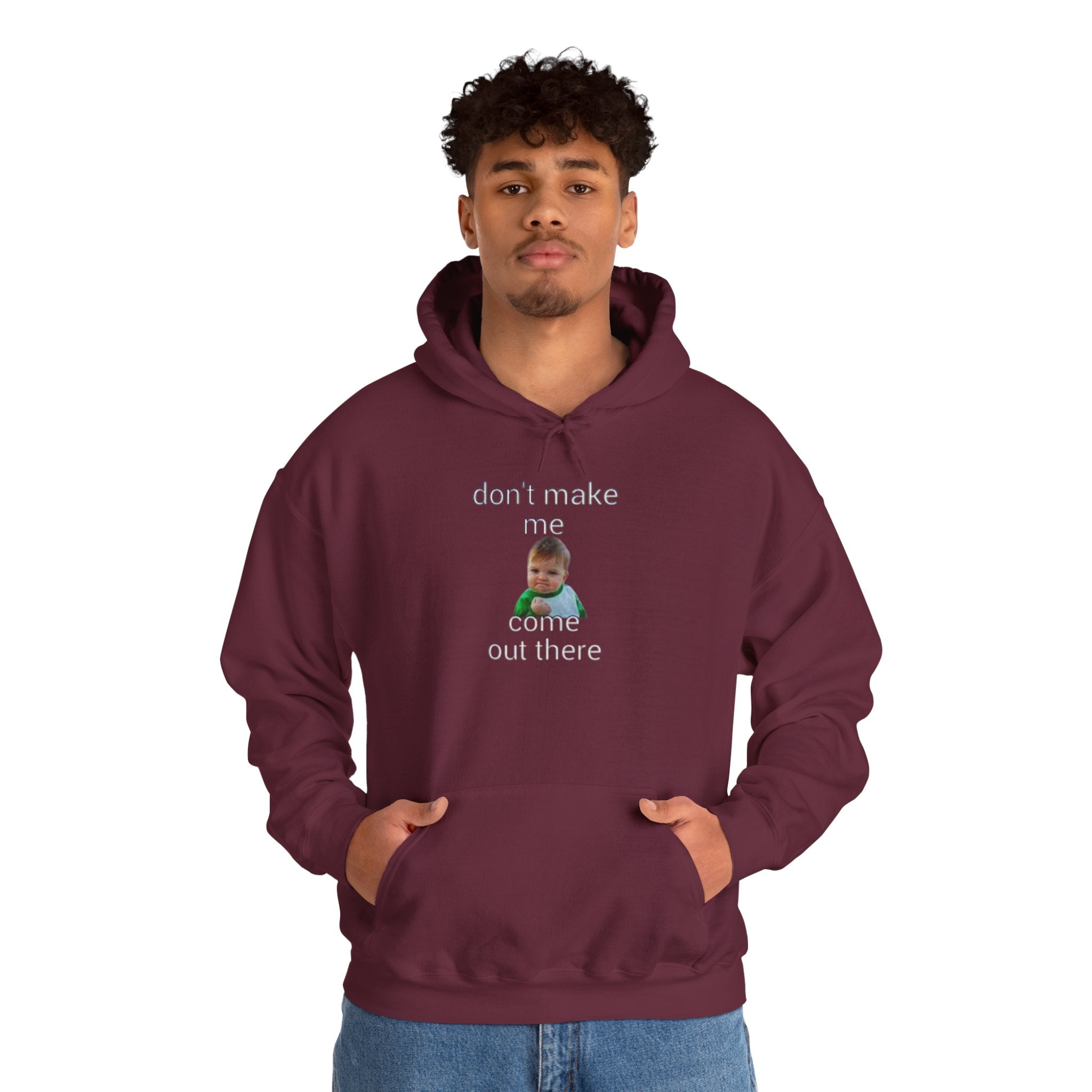 Don’t Make Me Come Out There Hoodie — Funny Baby Meme Pullover