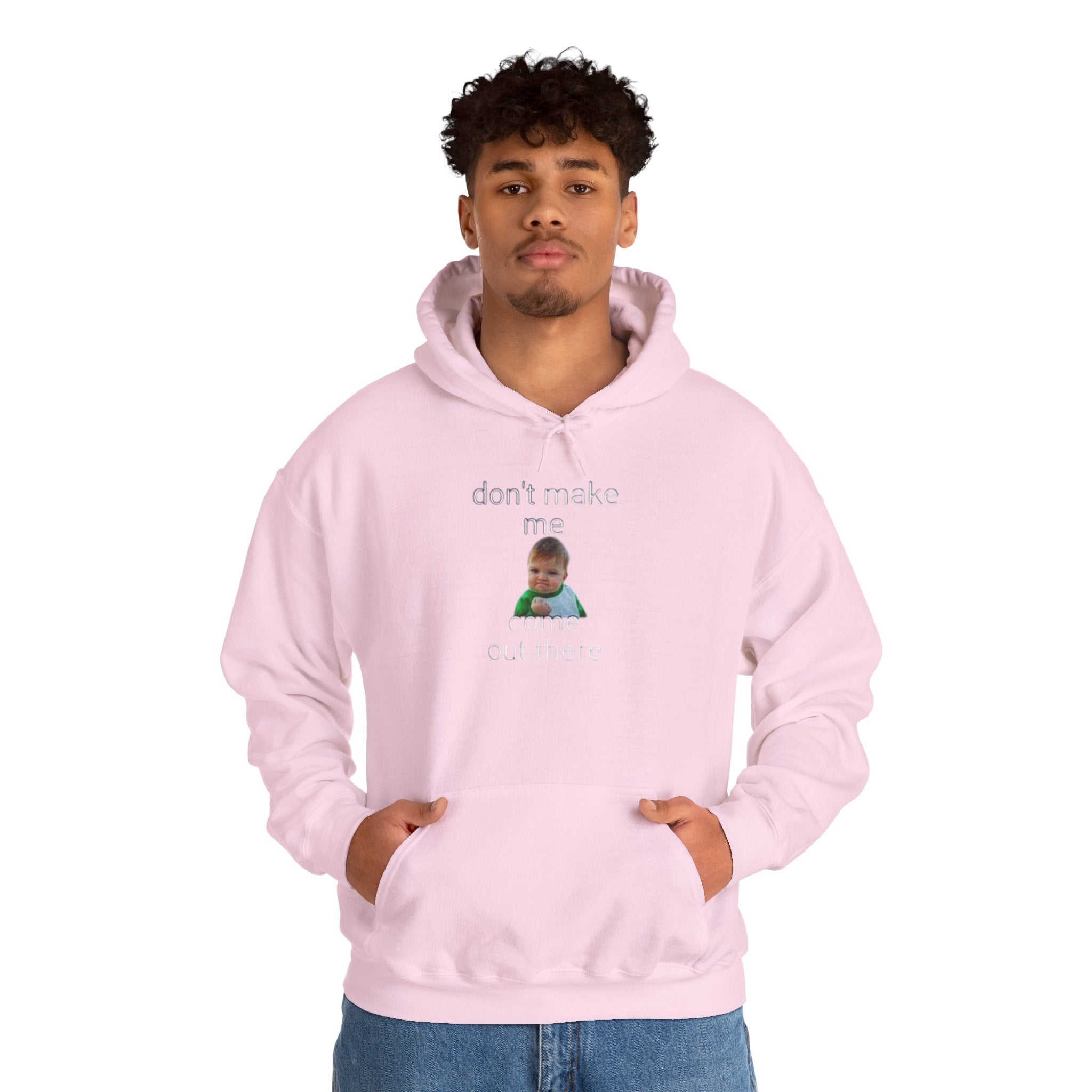 Don’t Make Me Come Out There Hoodie — Funny Baby Meme Pullover