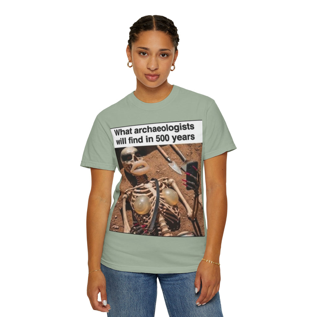 T-Shirt — "What archaeologists will find in 500 years" Graphic Tee (LOOK Different Back)