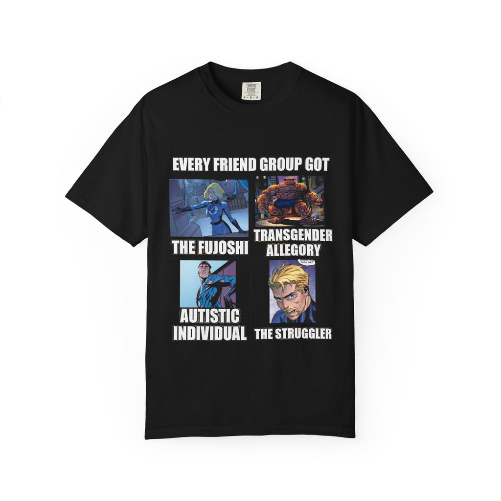 Meme Group-Character Graphic T-Shirt — "Every Friend Group Got" Front & "LOOK Different" Back