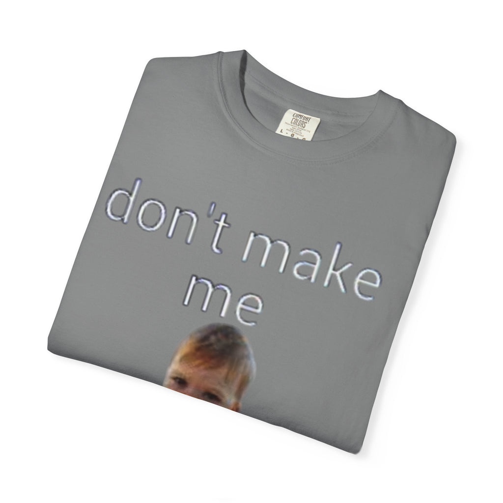 Don't Make Me Come Out Here Baby Meme T-Shirt — 'Look Different' Graphic Tee