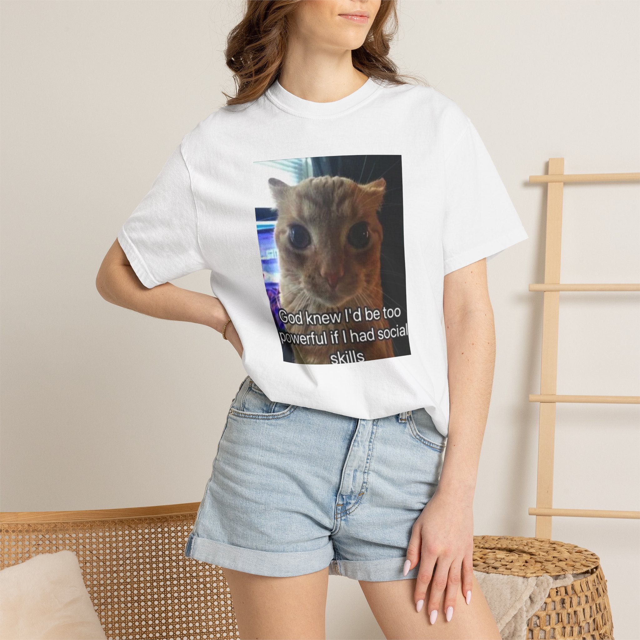 Cat Meme Graphic T-Shirt — "God knew I'd be too powerful if I had social skills" | Look Different Back Print