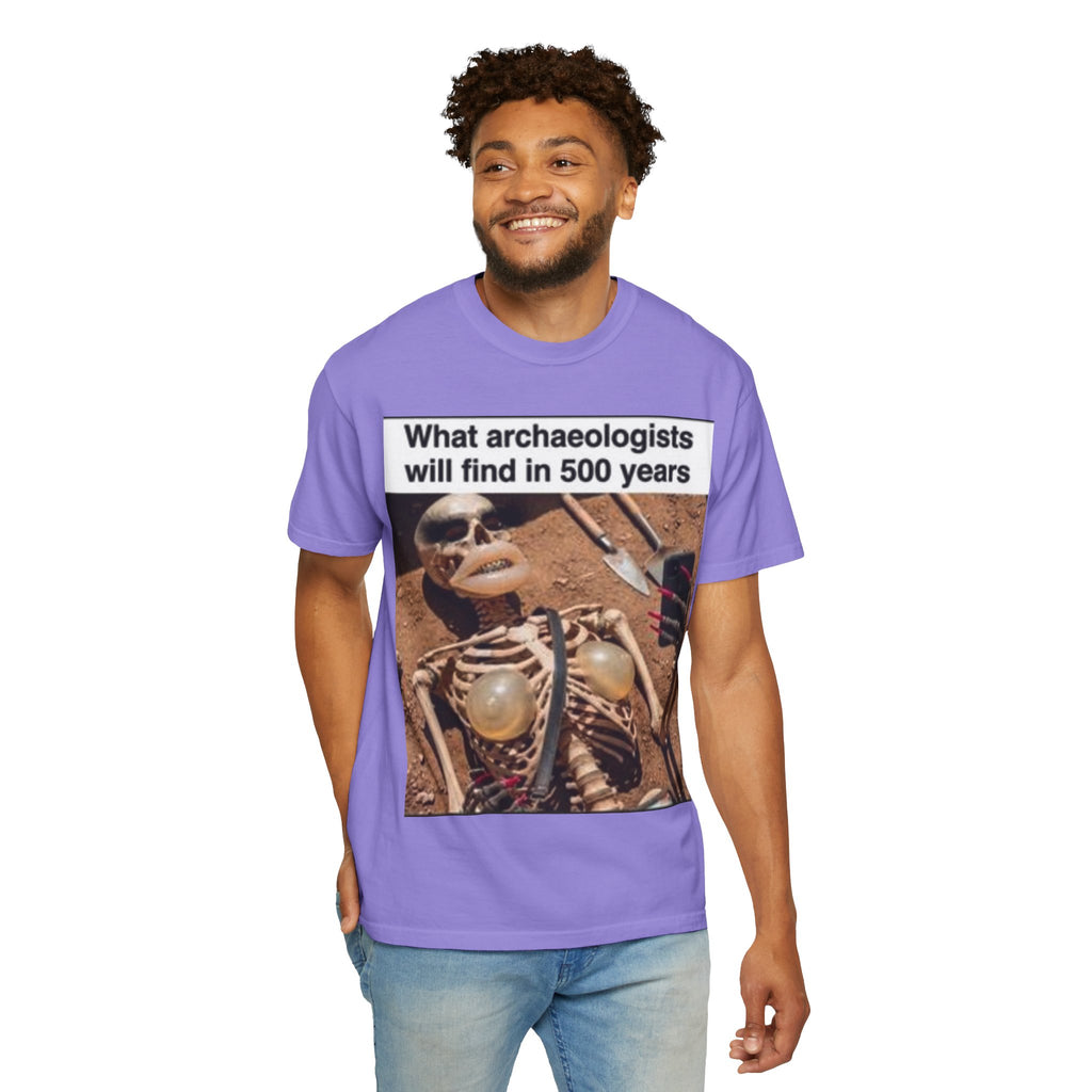 T-Shirt — "What archaeologists will find in 500 years" Graphic Tee (LOOK Different Back)