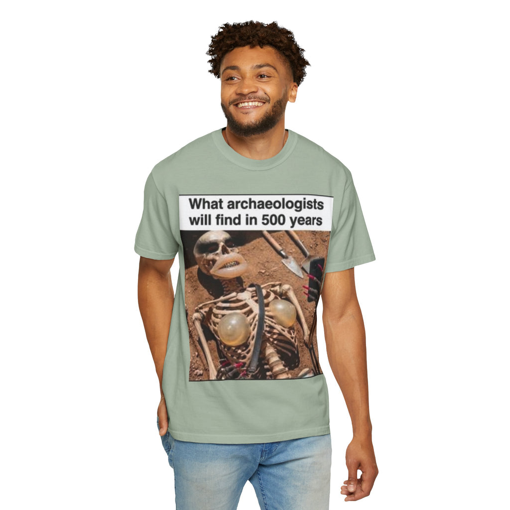 T-Shirt — "What archaeologists will find in 500 years" Graphic Tee (LOOK Different Back)
