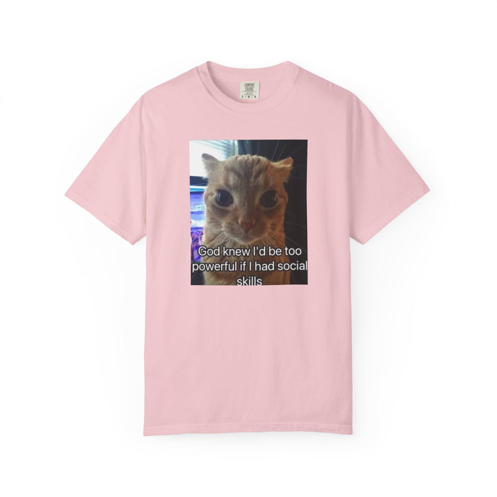 Cat Meme Graphic T-Shirt — "God knew I'd be too powerful if I had social skills" | Look Different Back Print