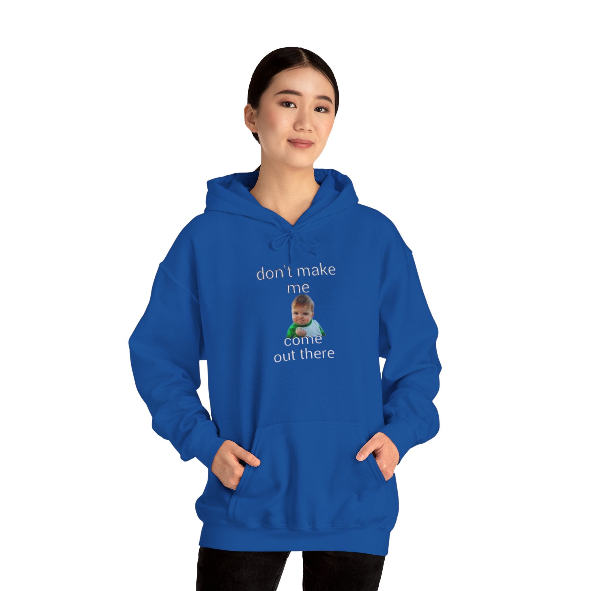 Don’t Make Me Come Out There Hoodie — Funny Baby Meme Pullover