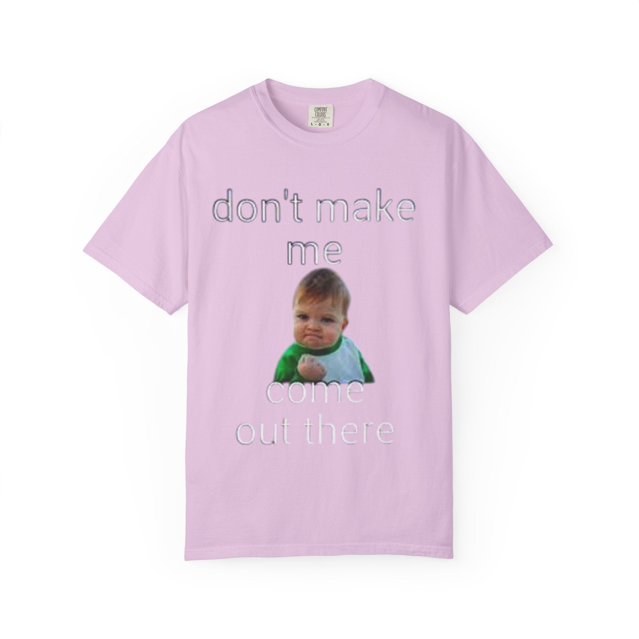 Don't Make Me Come Out Here Baby Meme T-Shirt — 'Look Different' Graphic Tee
