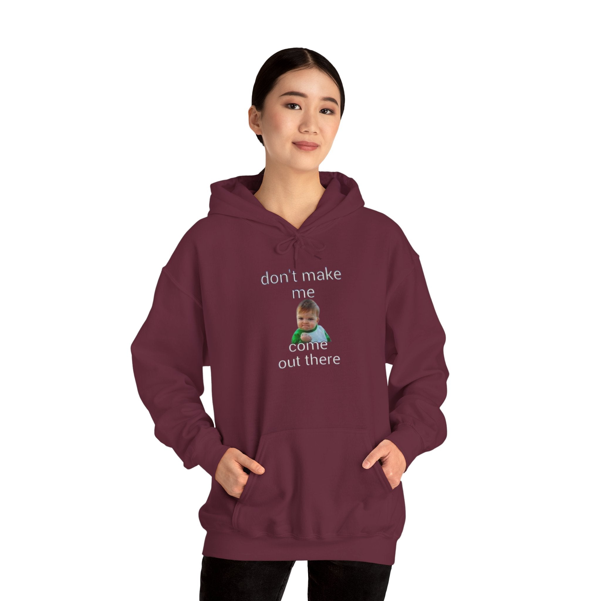 Don’t Make Me Come Out There Hoodie — Funny Baby Meme Pullover