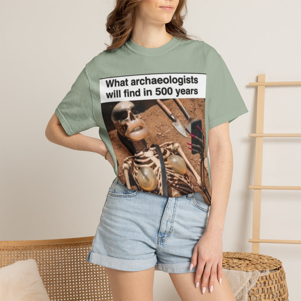 T-Shirt — "What archaeologists will find in 500 years" Graphic Tee (LOOK Different Back)