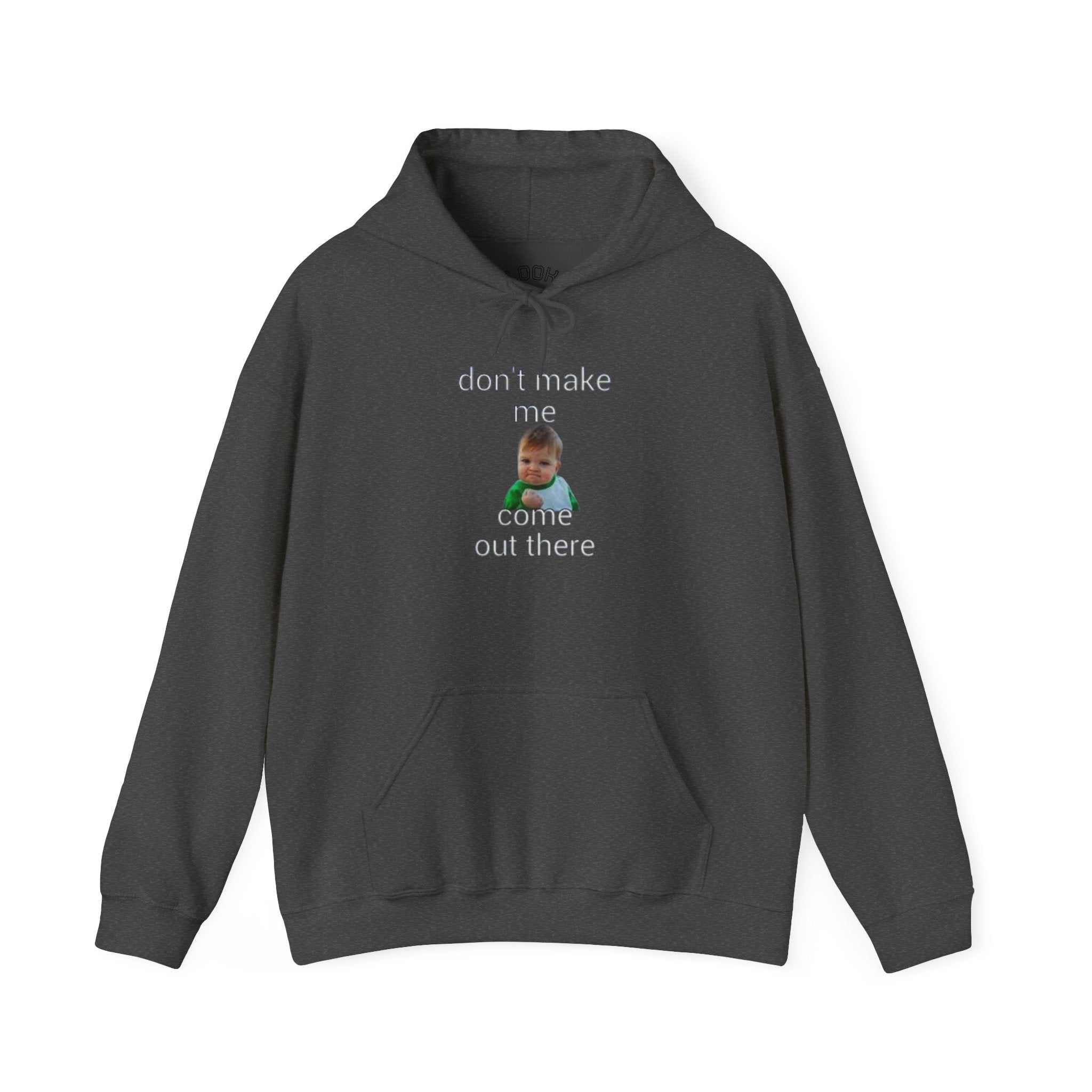 Don’t Make Me Come Out There Hoodie — Funny Baby Meme Pullover