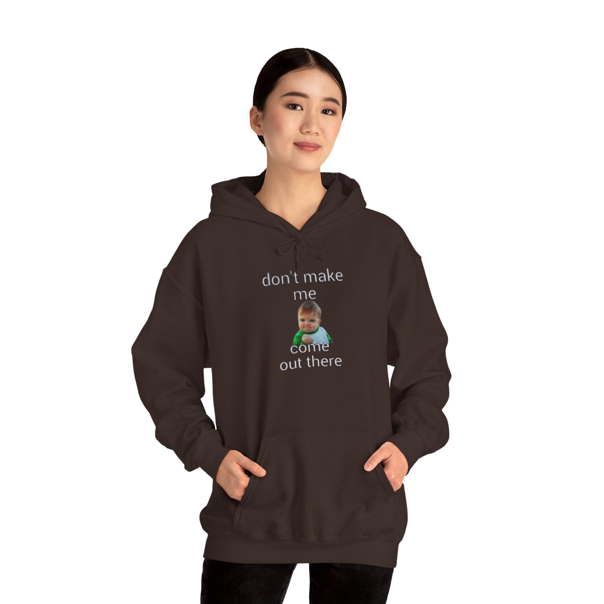 Don’t Make Me Come Out There Hoodie — Funny Baby Meme Pullover