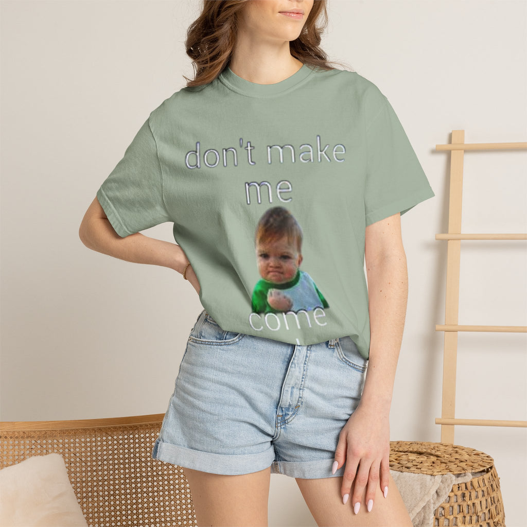 Don't Make Me Come Out Here Baby Meme T-Shirt — 'Look Different' Graphic Tee