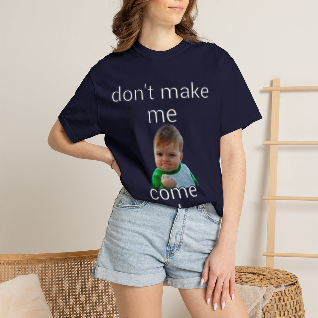Don't Make Me Come Out Here Baby Meme T-Shirt — 'Look Different' Graphic Tee