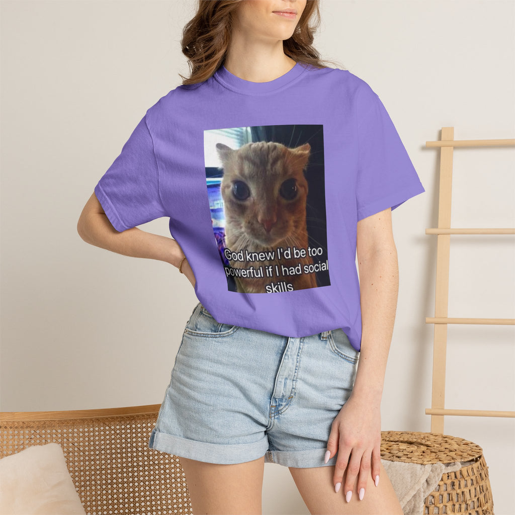 Cat Meme Graphic T-Shirt — "God knew I'd be too powerful if I had social skills" | Look Different Back Print