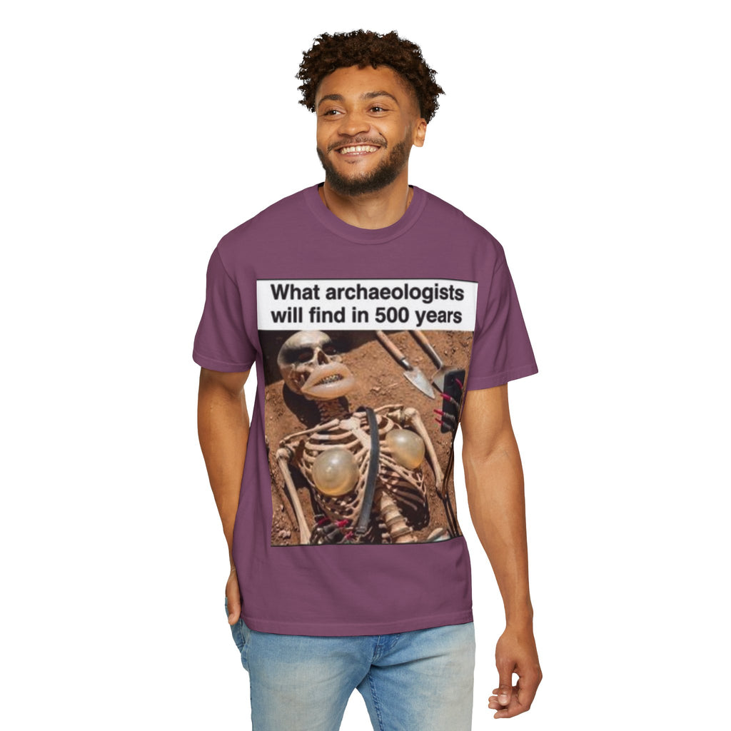 T-Shirt — "What archaeologists will find in 500 years" Graphic Tee (LOOK Different Back)